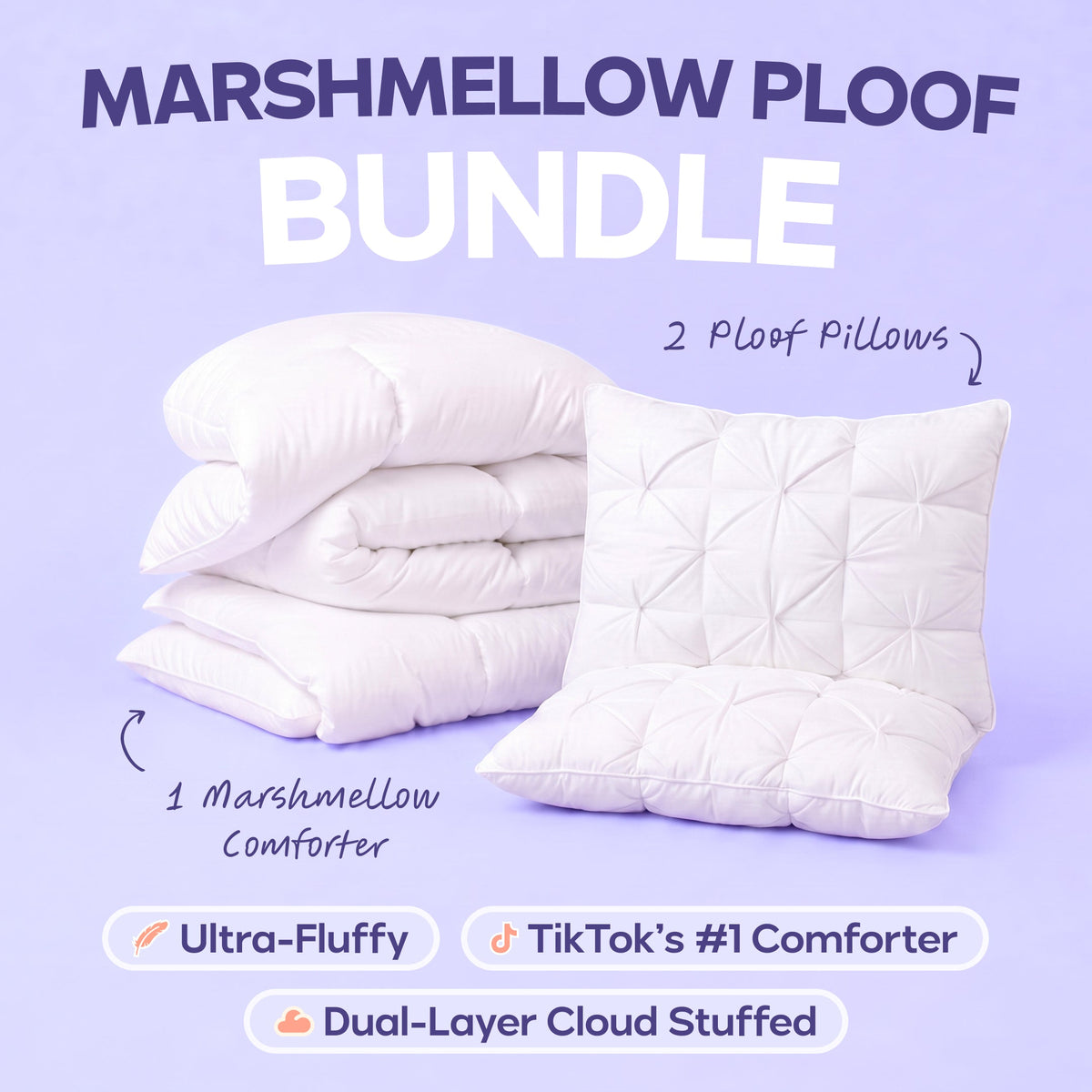 MarshMellow Comforter + 2 Ploof Pillows
